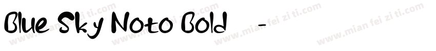 Blue Sky Noto Bold字体字体转换